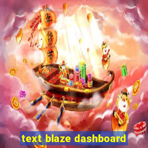 text blaze dashboard